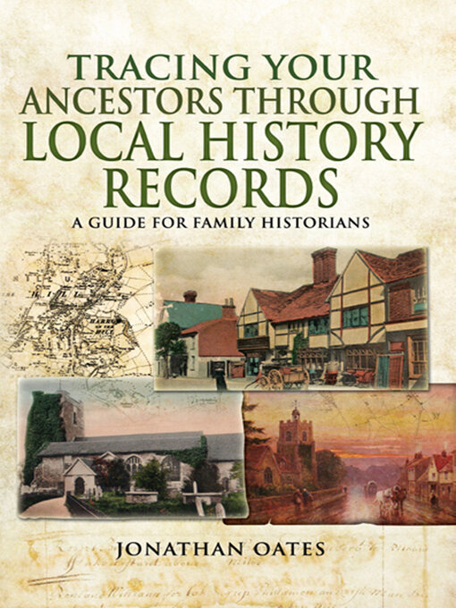 Title details for Tracing Your Ancestors Through Local History Records by Jonathan Oates - Available